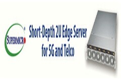 將工業標準服務器引入全球5G及電信市場 －Supermicro發布新緊湊型2U系統