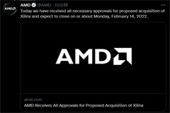 AMD ：預計下周完成對賽靈思 350 億美元的收購，已通過包括中國在內的全部批準