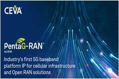 CEVA 推出業界首個用于5G RAN ASIC的基帶平臺IP加速5G基礎設施部署