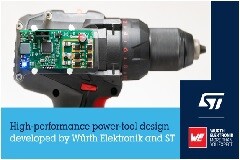 意法半導體與伍爾特電子合作開發高性能電動工具