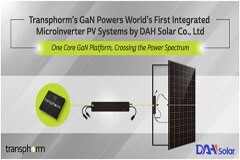 Transphorm氮化鎵器件助力DAH Solar(大恒能源)全球首個(gè)全集成化微型逆變器光伏系統(tǒng)