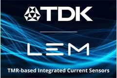 TDK 和 LEM (萊姆) 將合作開發(fā)用于電氣化應(yīng)用的下一代隧道磁阻式集成電流傳感器