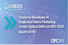 Credo yʹOptical DSP QĿչAIYOFC 2025