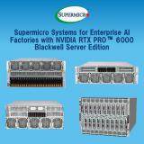 Supermicro 現(xiàn)已接受針對全新 NVIDIA RTX PRO 6000 Blackwell 服務(wù)器版 GPU 進(jìn)行了優(yōu)化的 20 多套系統(tǒng)的產(chǎn)品組合訂單，加速了企業(yè) AI 工廠的部署