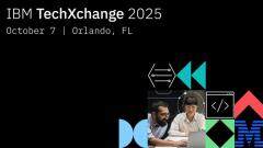 IBM TechXchange重磅技術發布：軟件與基礎設施全線升級，助力企業級AI規模應用