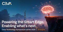 上海Ceva技術(shù)研討會(huì)  驅(qū)動(dòng)智能邊緣創(chuàng)新