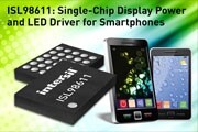 Intersil推出用于智能手機的顯示電源和LED驅動器二合一解決方案ISL98611