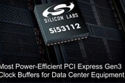 Silicon Labs推出PCI Express（PCIe） Gen1/2/3扇出緩沖器