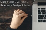 Silicon Labs USB Type－C參考設計使開發人員快速上手