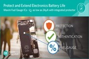 Maxim發布業界最高精度、最低靜態電流電量計IC，集成電池保護器為系統提供最高安全等級
