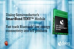 Dialog推出SmartBond TINY模塊，助力加速IoT開發