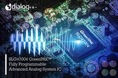 Dialog推出首款完全可配置的先進模擬系統IC SLG47004 GreenPAK