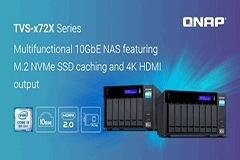 QNAP推出TVS－x72X萬兆NAS新品：支持4K HDMI和M.2 NVMe SSD
