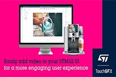 意法半導體更新TouchGFX軟件，增加視頻功能豐富STM32用戶體驗