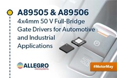 Allegro 發(fā)布針對汽車和工業(yè)等應(yīng)用的4x4mm 50V全橋柵極驅(qū)動器