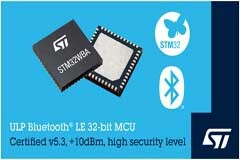 意法半導體發(fā)布STM32WBA52無線微控制器 具有SESIP3 安全性，為物聯(lián)網(wǎng)量身定制