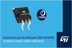 意法半導體車規MDmesh DM9超結MOSFET提升硅片能效