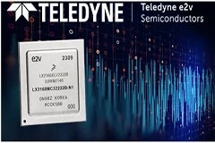 Teledyne e2v發(fā)布面向高可靠性航空航天和國(guó)防應(yīng)用篩選的基于Arm 的LX2160處理器
