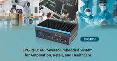 安勤科技推出新一代高效能嵌入式系統EPC－RPU，助力智能應用發展！
