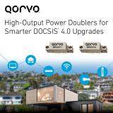 Qorvo推出高輸出功率倍增器QPA3311和QPA3316，加速DOCSIS 4.0向更智能高效演進(jìn)